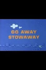 Watch Go Away Stowaway (Short 1967) Zmovie
