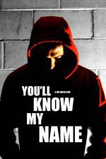 Watch You'll Know My Name Zmovie