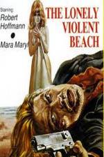 Watch The Lonely Violent Beach Zmovie