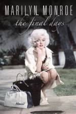 Watch Marilyn Monroe The Final Days Zmovie