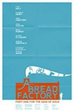 Watch A Bread Factory, Part One Zmovie