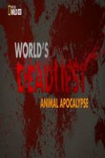 Watch Worlds Deadliest... Animal Apocalypse Zmovie
