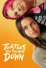 Watch Turtles All the Way Down Zmovie