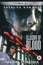 Watch Illusion of Blood Zmovie