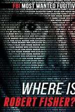 Watch Where Is Robert Fisher? Zmovie