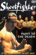 Watch Shootfighter: Fight to the Death Zmovie