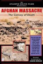 Watch Afghan Massacre: The Convoy of Death Zmovie