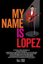 Watch My Name Is Lopez Zmovie