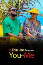 Watch A Thin Line Between You and Me Zmovie