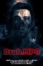 Watch Bruh.mp4 Zmovie