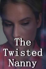 Watch The Twisted Nanny Zmovie