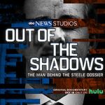 Watch Out of the Shadows: The Man Behind the Steele Dossier (TV Special 2021) Zmovie