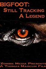 Watch Bigfoot: Still Tracking a Legend Zmovie