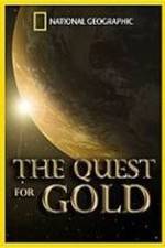 Watch National Geographic: The Quest for Gold Zmovie