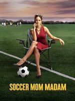 Watch Soccer Mom Madam Zmovie
