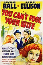 Watch You Can\'t Fool Your Wife Zmovie