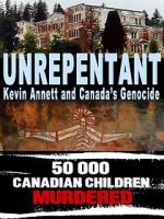 Watch Unrepentant: Kevin Annett and Canada\'s Genocide Zmovie