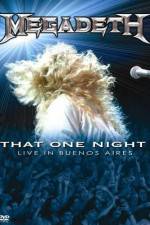 Watch Megadeth That One Night - Live in Buenos Aires Zmovie