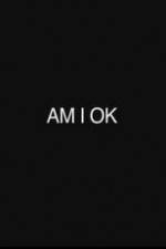 Watch Am I Okay Zmovie