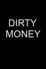 Watch Dirty money Zmovie