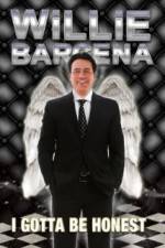 Watch Willie Barcena: I Gotta Be Honest Zmovie