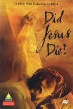 Watch Did Jesus Die? Zmovie