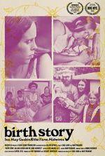 Watch Birth Story: Ina May Gaskin and The Farm Midwives Zmovie