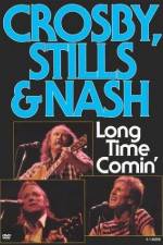 Watch Crosby Stills & Nash Long Time Comin' Zmovie