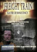 Watch Freight Train: Slayer of Innocence Zmovie