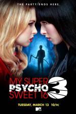 Watch My Super Psycho Sweet 16 Part 3 Zmovie