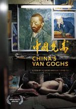 Watch China\'s Van Goghs Zmovie