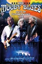 Watch The Moody Blues: Days of Future Passed Live Zmovie