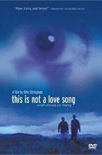 Watch This Is Not a Love Song Zmovie