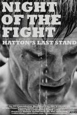 Watch Night of the Fight: Hatton's Last Stand Zmovie