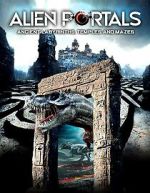 Watch Alien Portals: Ancient Labyrinths, Temples and Mazes Zmovie