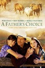 Watch A Father\'s Choice Zmovie