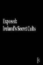 Watch Exposed: Irelands Secret Cults Zmovie