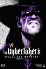 Watch WWE The Undertaker's Deadliest Matches Zmovie