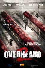 Watch Overheard 2 Zmovie