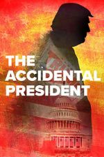 Watch The Accidental President Zmovie