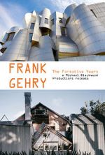 Watch Frank Gehry: The Formative Years Zmovie