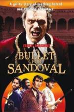 Watch A Bullet for Sandoval Zmovie