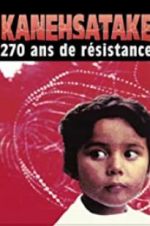 Watch Kanehsatake: 270 Years of Resistance Zmovie