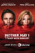 Watch Mother, May I Sleep with Danger? Zmovie