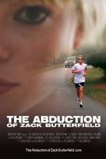 Watch The Abduction of Zack Butterfield Zmovie