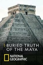 Watch Buried Truth of the Maya Zmovie