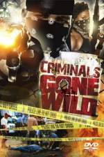 Watch Criminals Gone Wild Zmovie