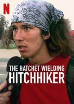 Watch The Hatchet Wielding Hitchhiker Zmovie