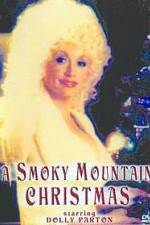 Watch A Smoky Mountain Christmas Zmovie