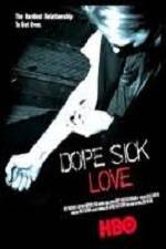 Watch Dope Sick Love Zmovie